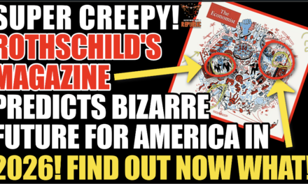 SUPER CREEPY! Rothschild’s Linked Magazine Predicts Bizarre Future For USA In 2026! Find Out What!